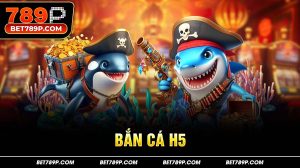 Bắn cá H5