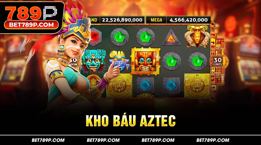Kho báu Aztec 789p